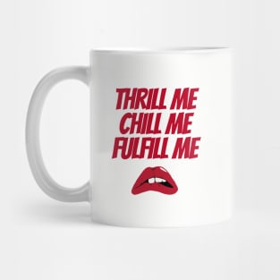 Thrill Me Rocky Horror Picture Show Mug